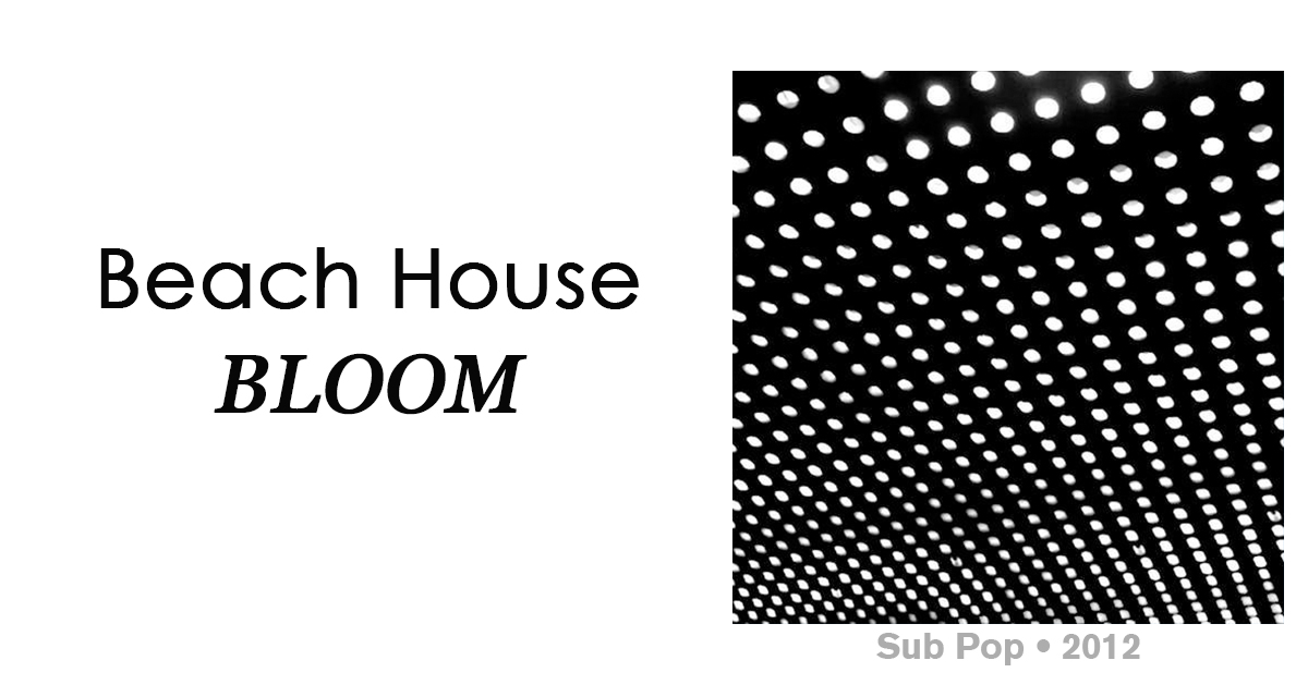 Review: Beach House "Bloom"