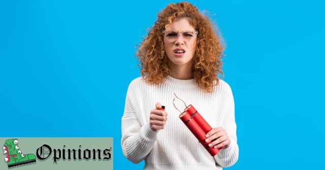 Opinion: I Said I’m Not Like Other Girls, I Never Said That Was a Good Thing