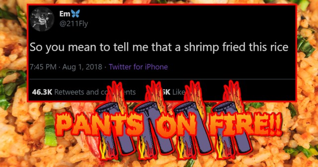 Fact Check: It’s Called ‘Shrimp Fried Rice’ Not Because a Shrimp Fried the Rice Itself, But In Fact Because the Fried Rice Contains Shrimp In It