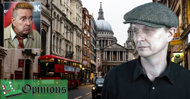 Opinion: John Lydon a Bit of the Ol’ Poshy Bitty Bollards Then, Innit?