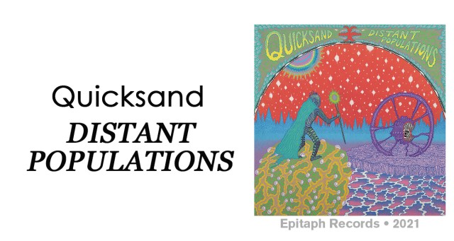 Review: Quicksand “Distant Populations”