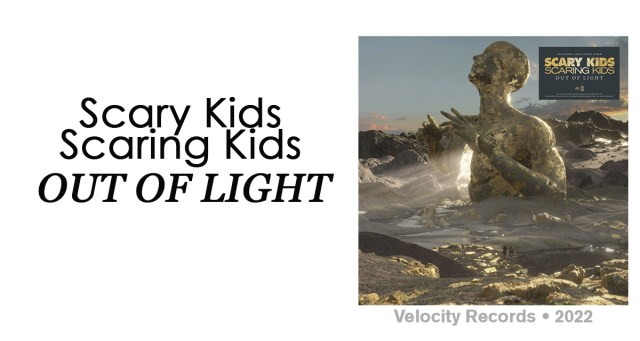 Review: Scary Kids Scaring Kids “Out of Light”