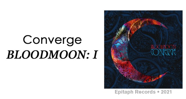 Review: Converge “Bloodmoon: I”