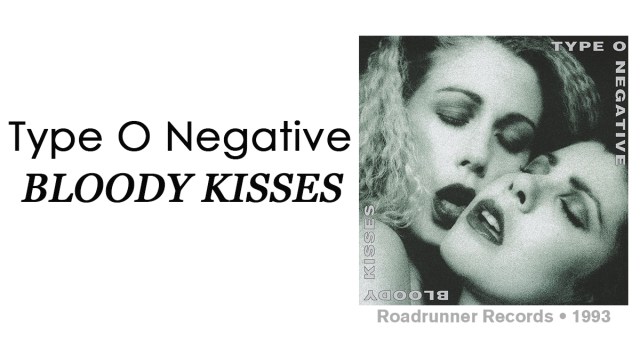 Review: Type O Negative “Bloody Kisses”