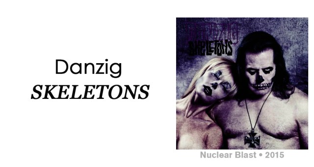 Review: Danzig “Skeletons”