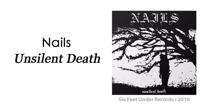 Review: Nails “Unsilent Death”