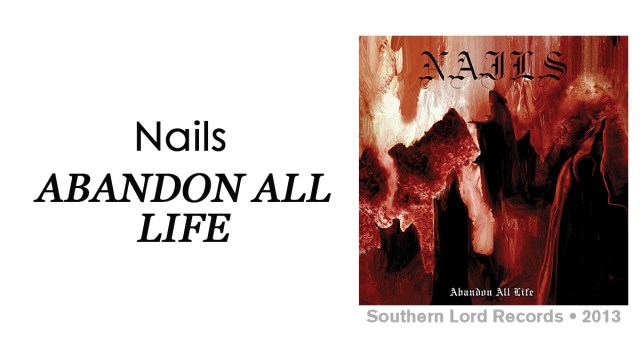 Review: Nails “Abandon All Life”