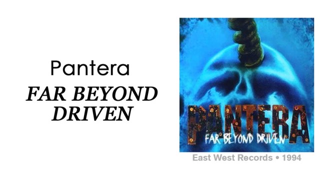 Review: Pantera “Far Beyond Driven”