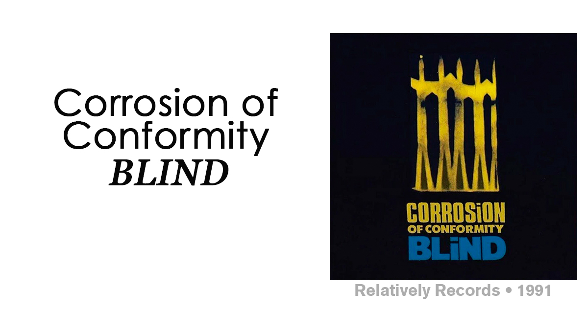 Review: Corrosion of Conformity “Blind”