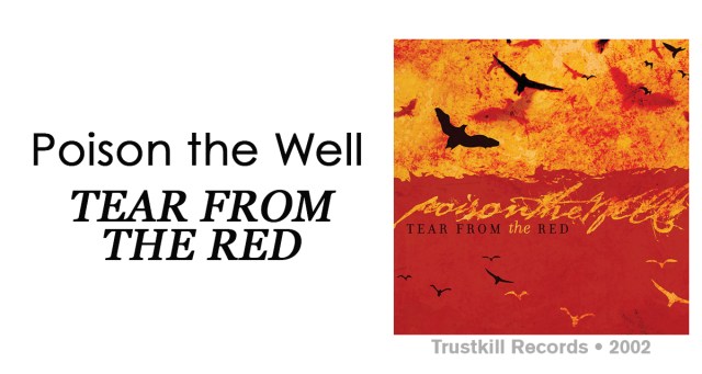 Review: Poison the Well “Tear From the Red”