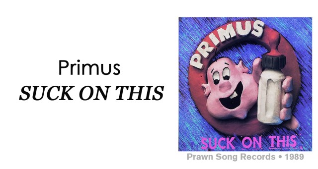 Review: Primus “Suck on This”