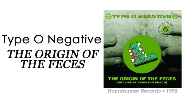 Review: Type O Negative “The Origin of the Feces”