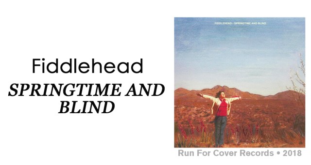 Review: Fiddlehead “Springtime and Blind”
