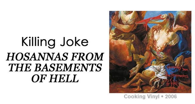 Review: Killing Joke “Hosannas From the Basements of Hell”