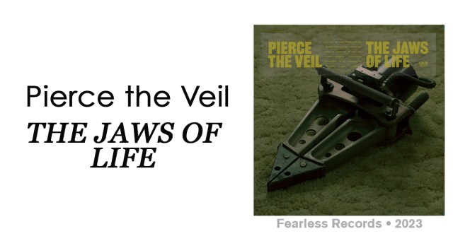 Review: Pierce the Veil “The Jaws of Life”