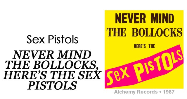 Review: Sex Pistols “Never Mind the Bollocks, Here’s the Sex Pistols”