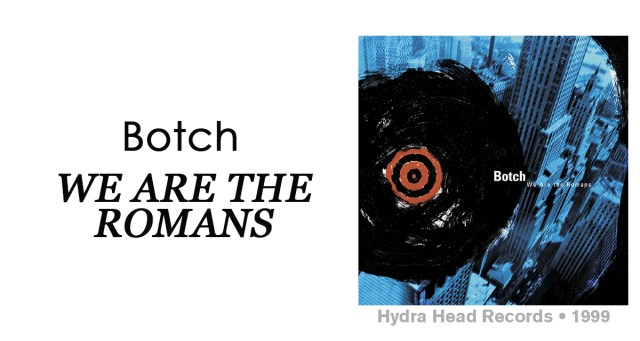 Review: Botch “We Are the Romans”