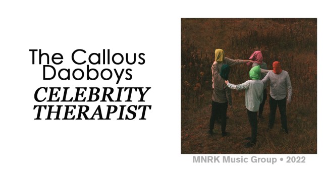 Review: The Callous Daoboys “Celebrity Therapist”