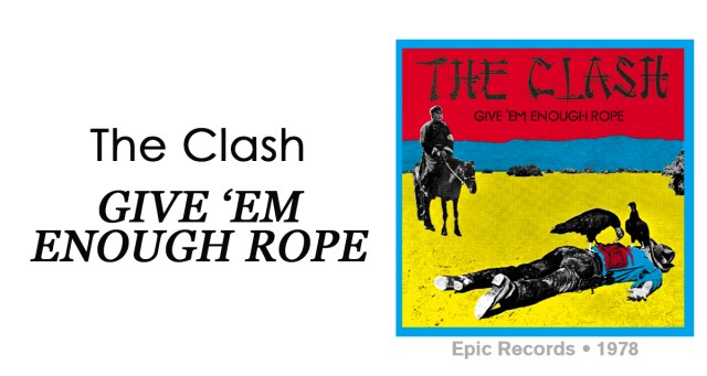 Review: The Clash “Give ‘Em Enough Rope”