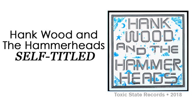 Review: Hank Wood and The Hammerheads “Self-Titled”